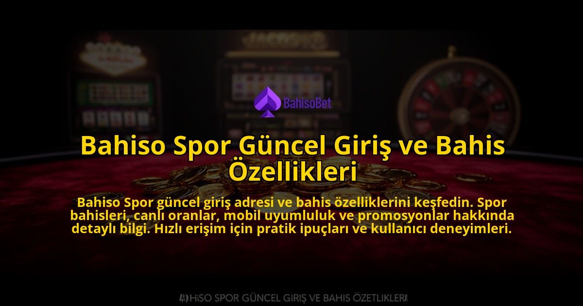 Bahiso-Spor-Guncel-Giris-ve-Bahis-Ozellikleri-overlay-1776640844.jpg
