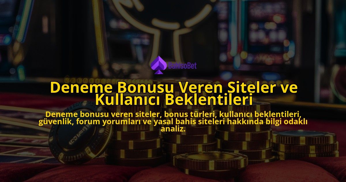 Deneme-Bonusu-Veren-Siteler-ve-Kullanici-Beklentileri-overlay-1778203039.jpg